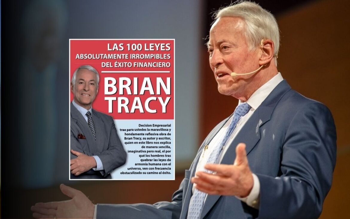 Resumen del Libro 100 Leyes Absolutamente Irrompibles del Éxito Financiero de Brian Tracy