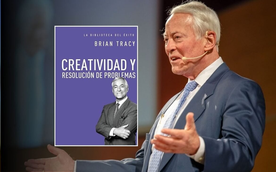 Resumen del Libro Creatividad y Resolución de Problemas de Brian Tracy