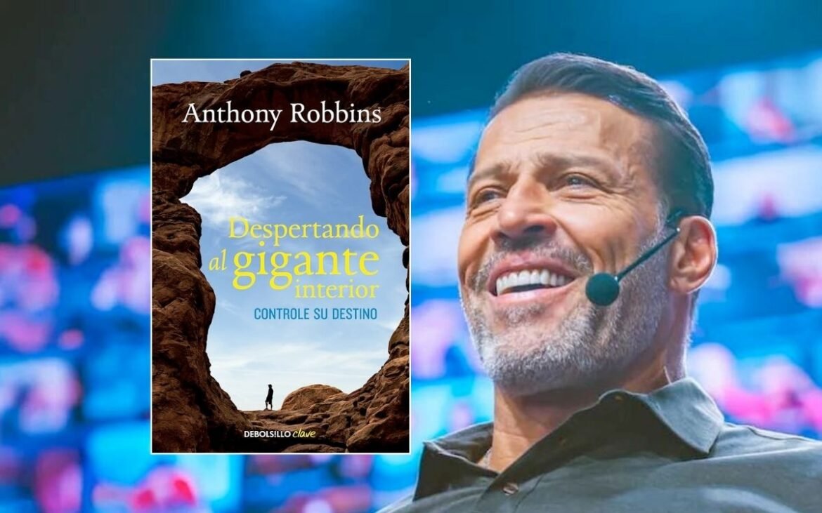 Resumen del Libro Despertando al Gigante Interior de Tony Robbins