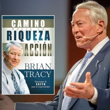 Resumen del Libro El Camino Hacia la Riqueza de Brian Tracy