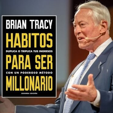 Resumen del Libro Hábitos para ser millonario de Brian Tracy