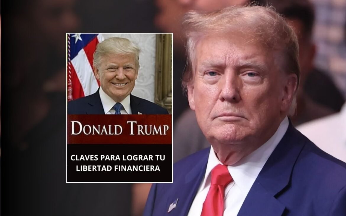 Resumen del Libro las Claves para lograr la Libertad Financiera según Donald Trump