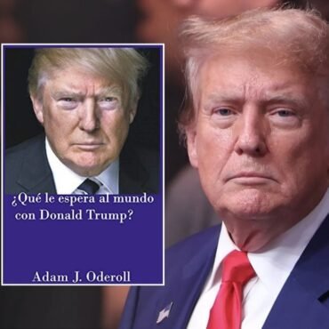 Resumen del Libro qué le espera al mundo con Donald Trump de Adam Oder