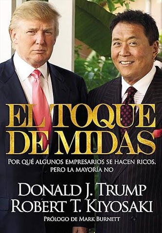 el toque de midas de donald trump y robert kiyosaky