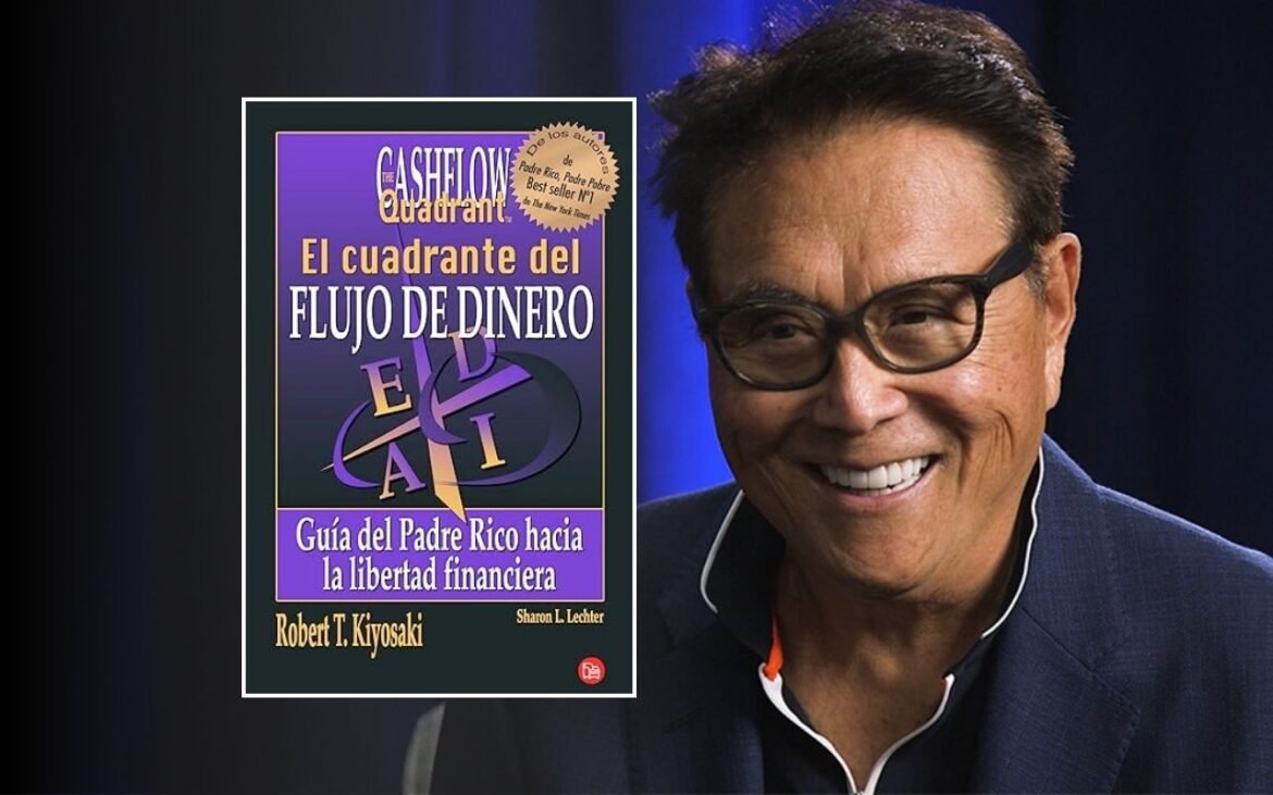 Resumen del Libro El Cuadrante del Flujo de Dinero de Robert Kiyosaki