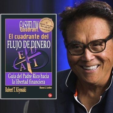 Resumen del Libro El Cuadrante del Flujo de Dinero de Robert Kiyosaki