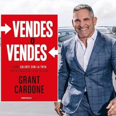 Resumen del Libro Vendes o Vendes de Grant Cardone